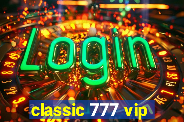 classic 777 vip